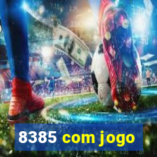 8385 com jogo